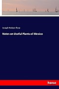 Notes on Useful Plants of Mexico