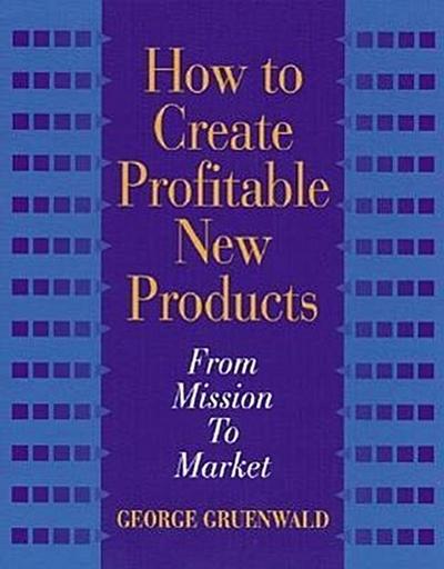 How to Create Profitable New Products
