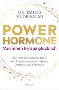 Power-Hormone – Von innen heraus glücklich