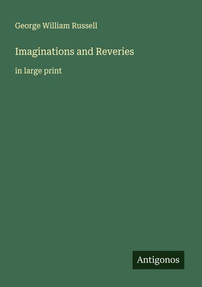 Imaginations and Reveries