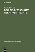 Der Deliktsschutz relativer Rechte