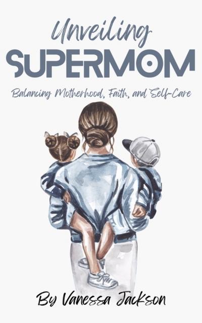 Unveiling Supermom