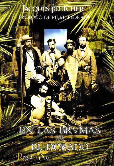 En las brumas de El Dorado : crónica de un viaje extraordinario