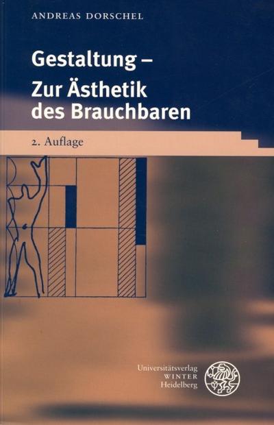 Gestaltung - Zur Ästhetik des Brauchbaren