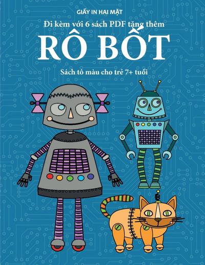 Sách tô màu cho tr¿ 7+ tu¿i (Rô b¿t)