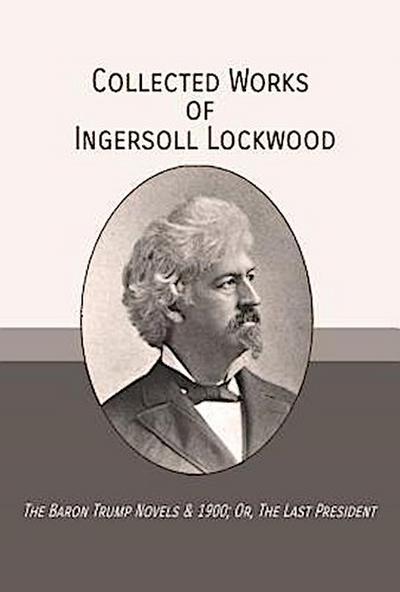 Collected Works of Ingersoll Lockwood