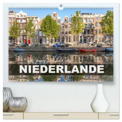 Die ganze Vielfalt der Niederlande (hochwertiger Premium Wandkalender 2026 DIN A2 quer), Kunstdruck in Hochglanz