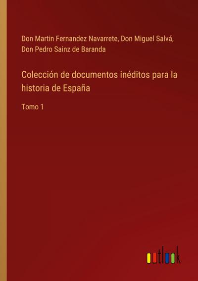 Colección de documentos inéditos para la historia de España