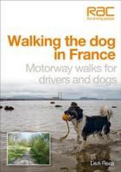 Rees, L: Walking the Dog in France