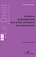 La fonction du développement dans le droit international des investissements