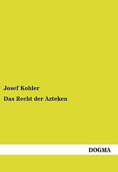 Das Recht der Azteken