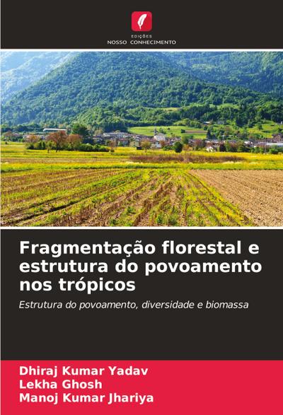 Fragmentação florestal e estrutura do povoamento nos trópicos