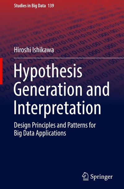 Hypothesis Generation and Interpretation