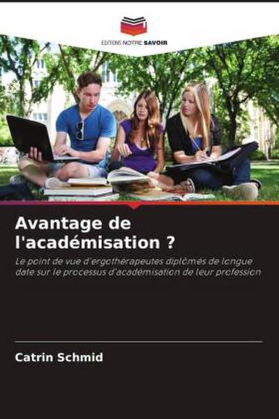 Avantage de l’académisation ?