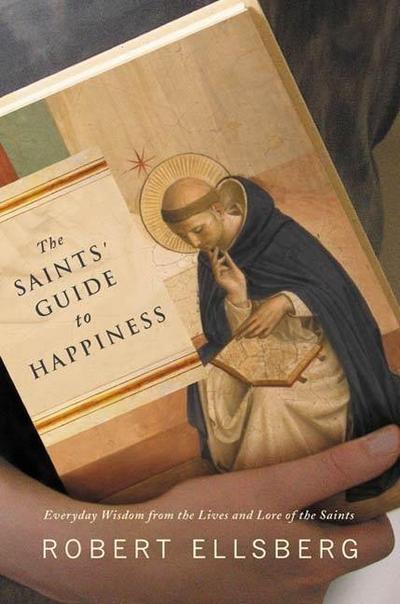 The Saints’ Guide to Happiness