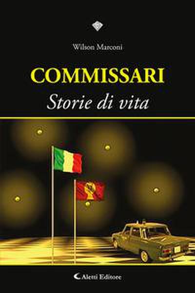 Wilson Marconi: Commissari. Storie di vita