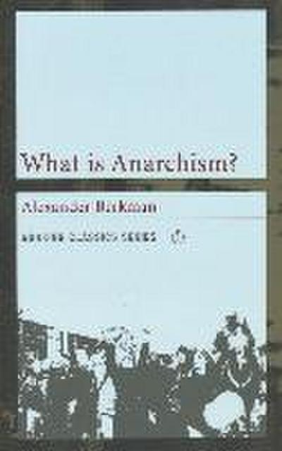 What Is Anarchism?