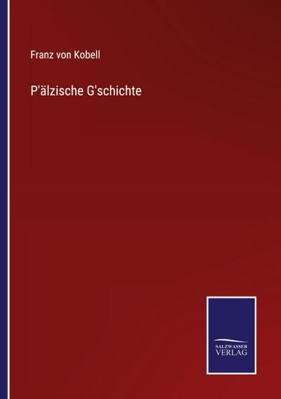 P’älzische G’schichte
