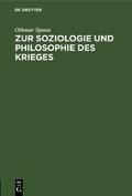 Zur Soziologie und Philosophie des Krieges
