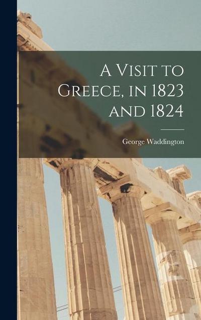 A Visit to Greece, in 1823 and 1824