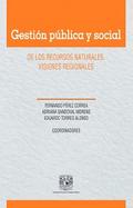 Gestión pública y social de los recursos naturales. Visiones regionales