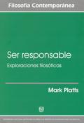 Ser responsable. Exploraciones filosóficas