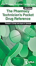 The Pharmacy Technician’s Pocket Drug Reference, 10e