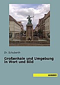 Großenhain und Umgebung in Wort und Bild