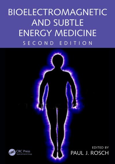 Bioelectromagnetic and Subtle Energy Medicine