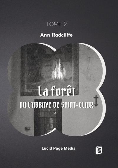 La forêt, ou l’abbaye de Saint-Clair