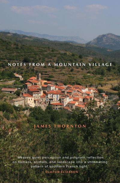 Thornton, J: Notes on a Mountain Village