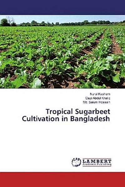 Tropical Sugarbeet Cultivation in Bangladesh