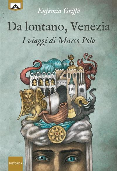 Da lontano, Venezia - I viaggi di Marco Polo