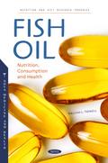Fish Oil: Nutrition, Consumption and Health