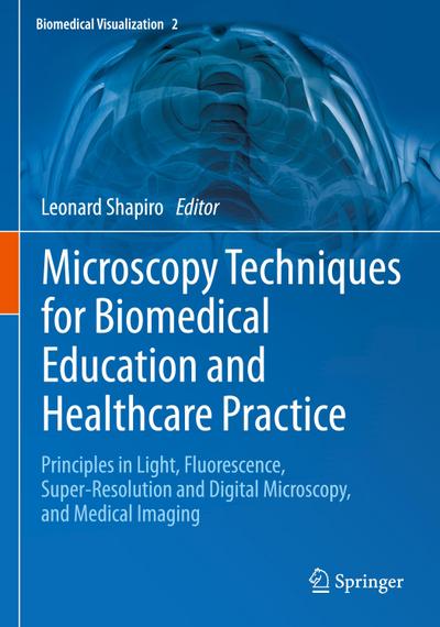 Microscopy Techniques for Biomedical Education and Healthcare Practice