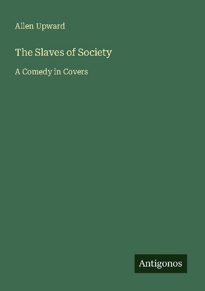 The Slaves of Society