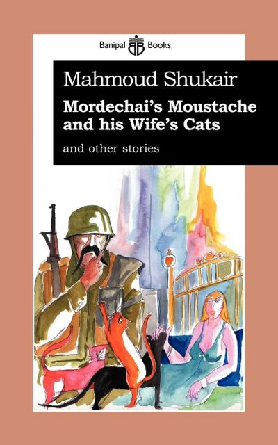Mordechai’s Moustache & His Wife’s Cat