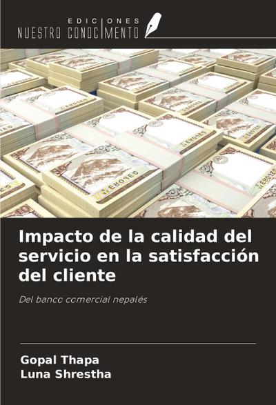 Impacto de la calidad del servicio en la satisfacción del cliente