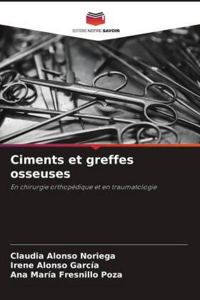 Ciments et greffes osseuses