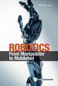 ROBOTICS: FROM MANIPULATOR TO MOBILEBOT