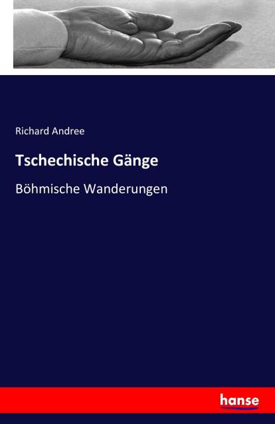 Tschechische Gänge - Richard Andree