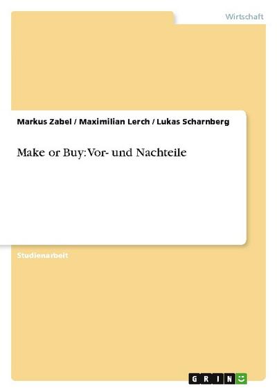Make or Buy: Vor- und Nachteile