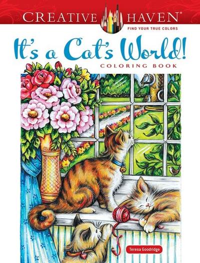 Creative Haven It’s a Cat’s World! Coloring Book
