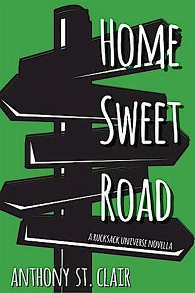 Home Sweet Road: A Rucksack Universe Novella
