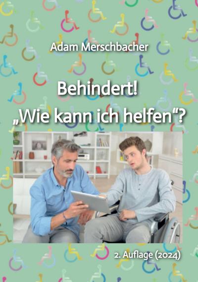 Behindert! "Wie kann ich helfen"?