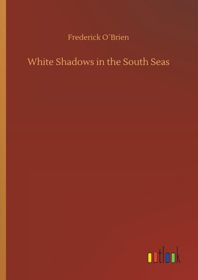 White Shadows in the South Seas