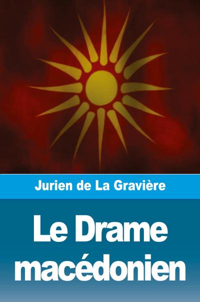 Le Drame macédonien