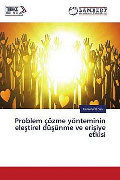 Problem çözme yönteminin ele¿tirel dü¿ünme ve eri¿iye etkisi