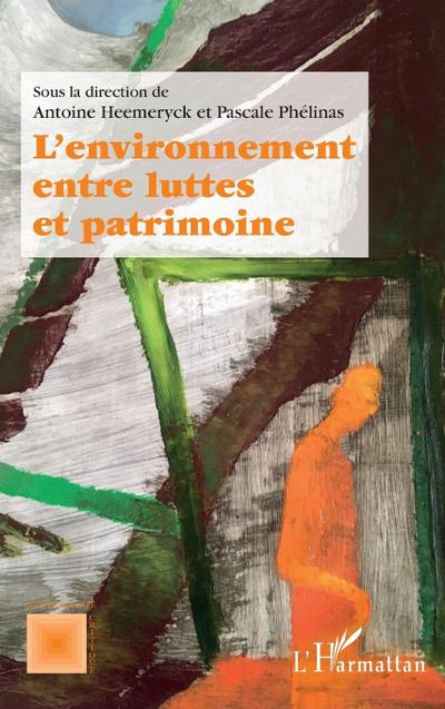L’environnement entre luttes et patrimoine
