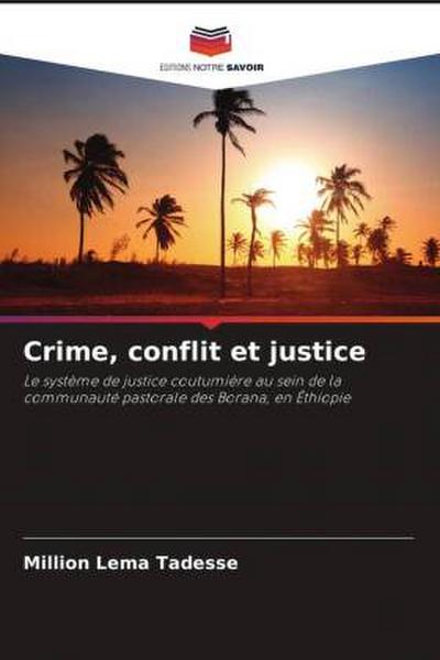 Crime, conflit et justice